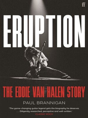 cover image of Eruption: the Eddie Van Halen Story